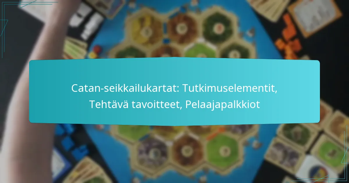Catan-seikkailukartat: Tutkimuselementit, Tehtävä tavoitteet, Pelaajapalkkiot